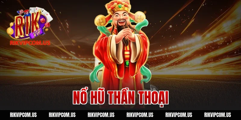 Nổ Hũ Thần Thoại RIKVIP: Game Slot Đồ Họa Đỉnh Cao 2026