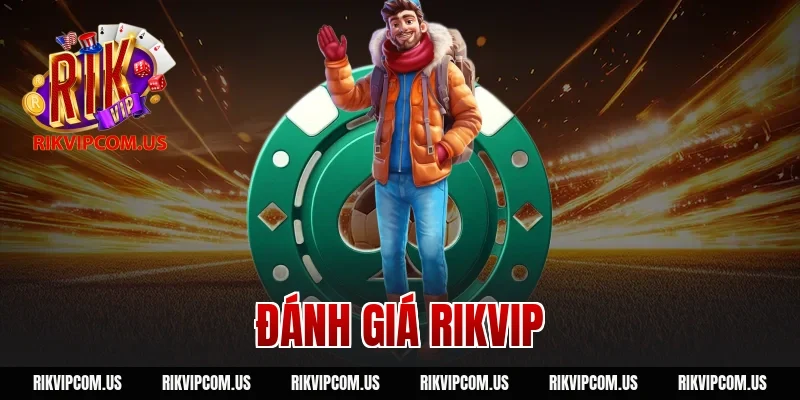 Đánh giá Rikvip
